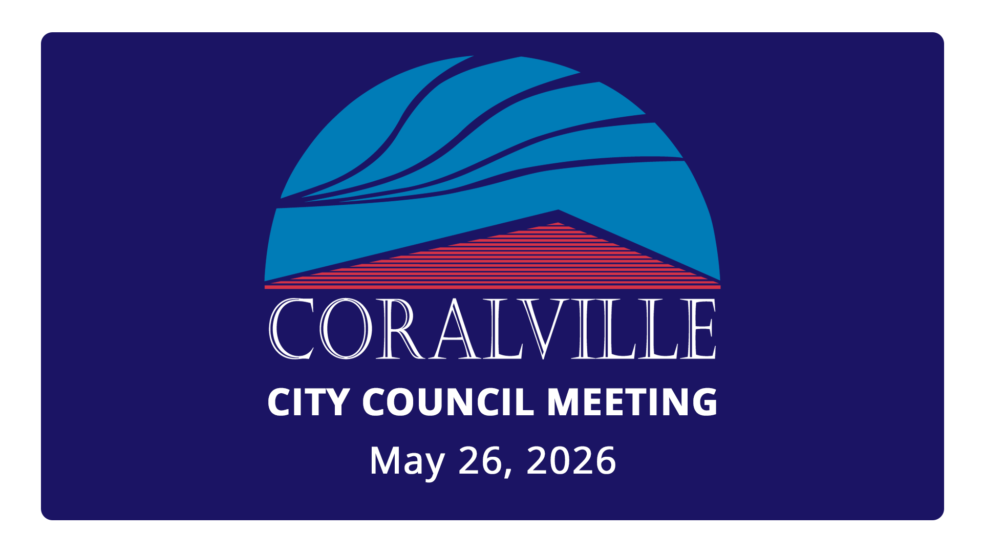 Thumbnail image for Coralville City Council Meeting (May 26, 2026)